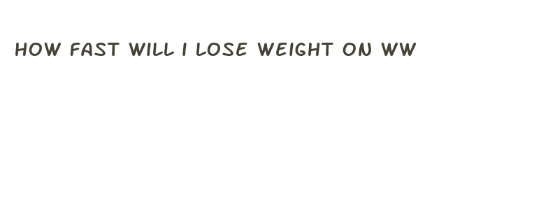 how fast will i lose weight on ww