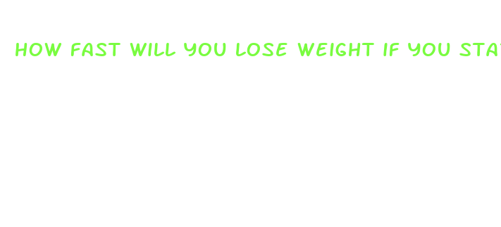 how fast will you lose weight if you starve