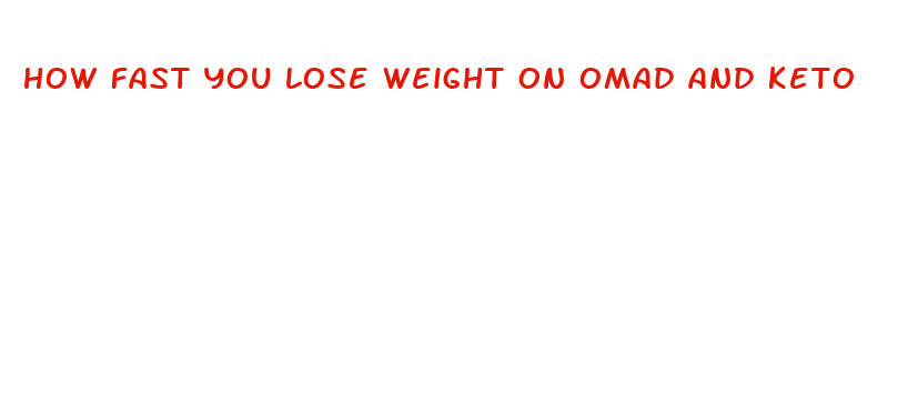 how fast you lose weight on omad and keto