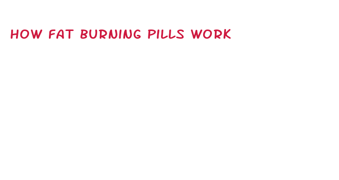 how fat burning pills work