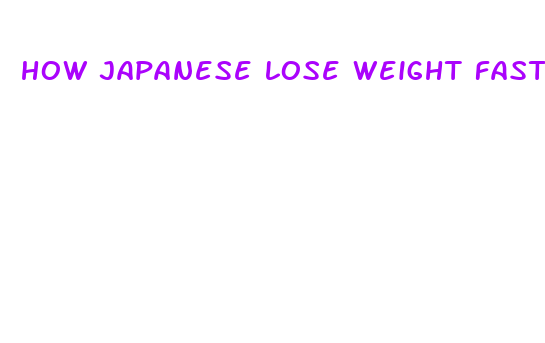 how japanese lose weight fast