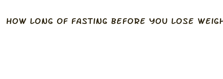 how long of fasting before you lose weight