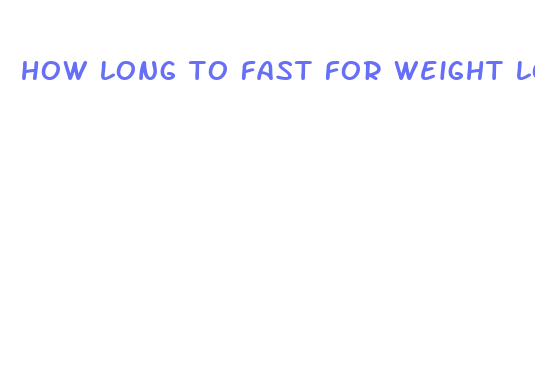 how long to fast for weight loss