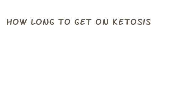 how long to get on ketosis