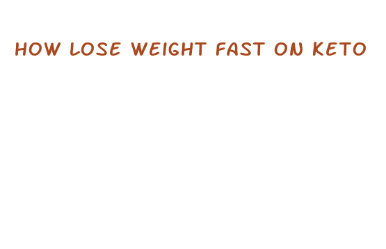 how lose weight fast on keto