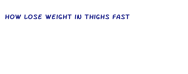 how lose weight in thighs fast