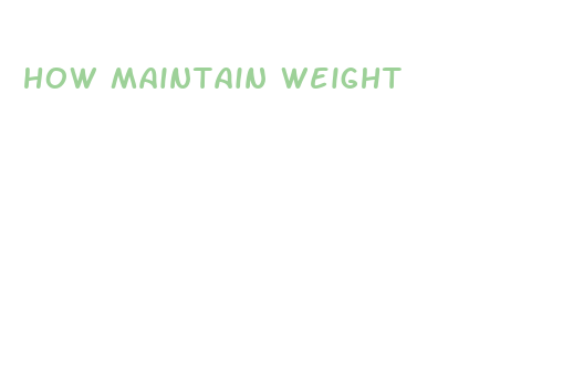 how maintain weight