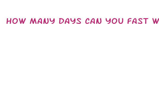 how many days can you fast without food