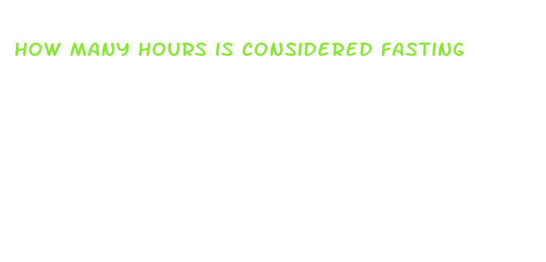 how many hours is considered fasting