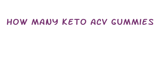 how many keto acv gummies do i take