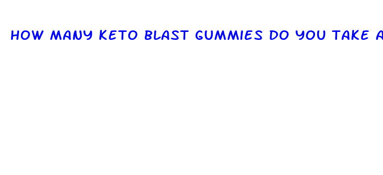 how many keto blast gummies do you take a day