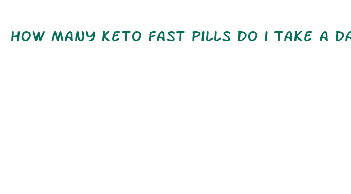 how many keto fast pills do i take a day