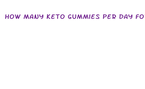 how many keto gummies per day for weight loss