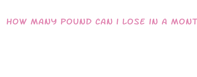 how many pound can i lose in a month