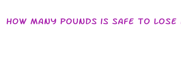 how many pounds is safe to lose in a week