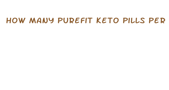 how many purefit keto pills per day