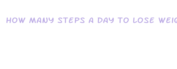 how many steps a day to lose weight fast