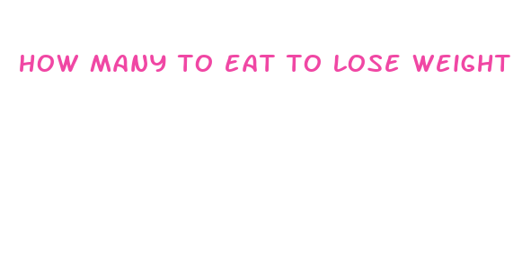 how many to eat to lose weight