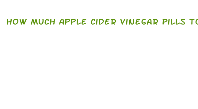 how much apple cider vinegar pills to lose weight