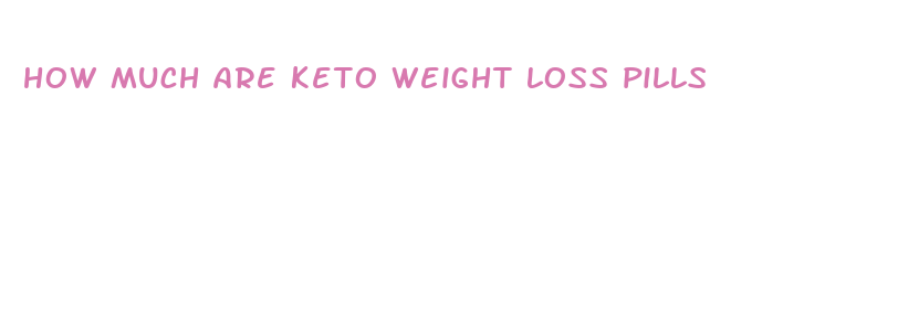 how much are keto weight loss pills