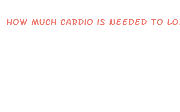 how much cardio is needed to lose weight fast