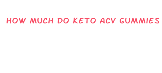 how much do keto acv gummies cost