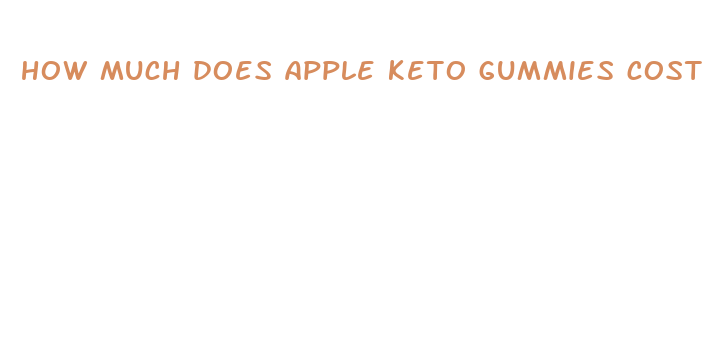 how much does apple keto gummies cost