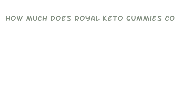 how much does royal keto gummies cost