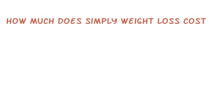 how much does simply weight loss cost