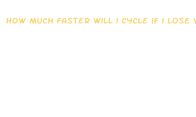 how much faster will i cycle if i lose weight