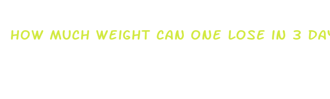 how much weight can one lose in 3 day fast