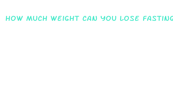 how much weight can you lose fasting for 24 hours