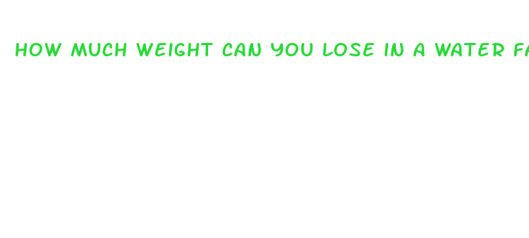 how much weight can you lose in a water fast