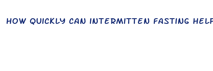 how quickly can intermitten fasting help lose weight