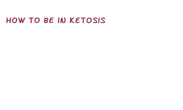 how to be in ketosis