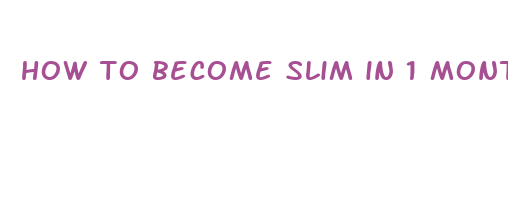 how to become slim in 1 month at home