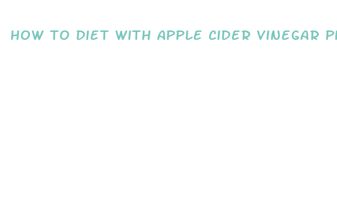 how to diet with apple cider vinegar pills