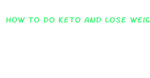 how to do keto and lose weight fast