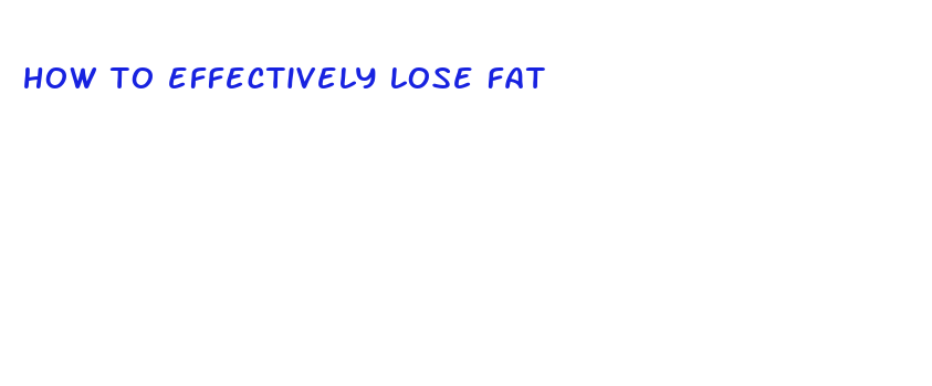 how to effectively lose fat