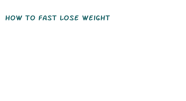 how to fast lose weight