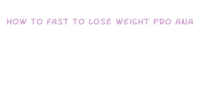 how to fast to lose weight pro ana