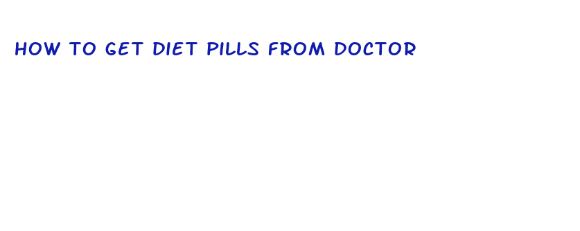 how to get diet pills from doctor