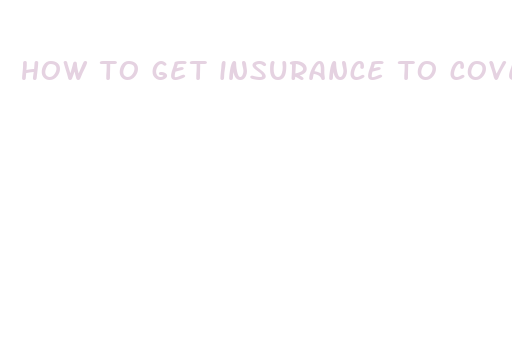 how to get insurance to cover weight loss drugs