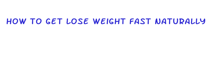 how to get lose weight fast naturally