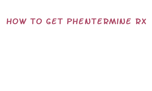 how to get phentermine rx