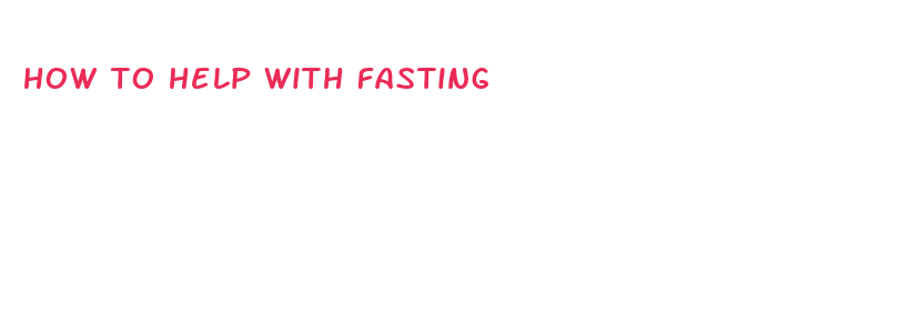 how to help with fasting