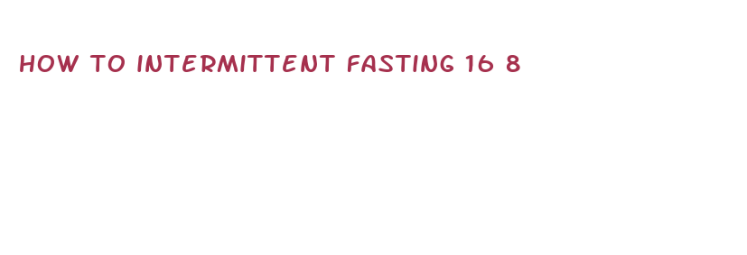 how to intermittent fasting 16 8