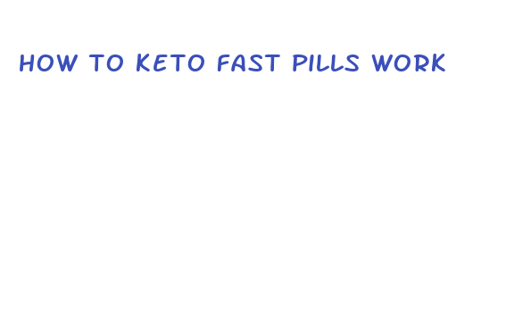 how to keto fast pills work