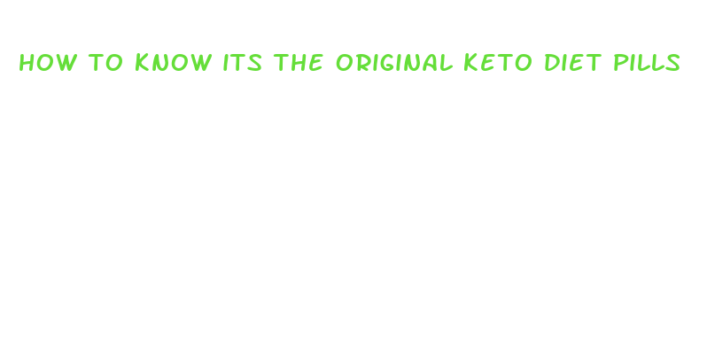 how to know its the original keto diet pills