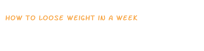 how to loose weight in a week